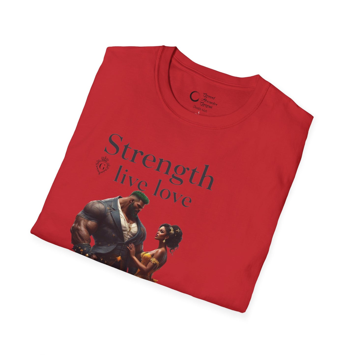 Strength Live Love by G.A.Gorganin Unisex Softstyle T-Shirt - Inspirational Graphic Tee