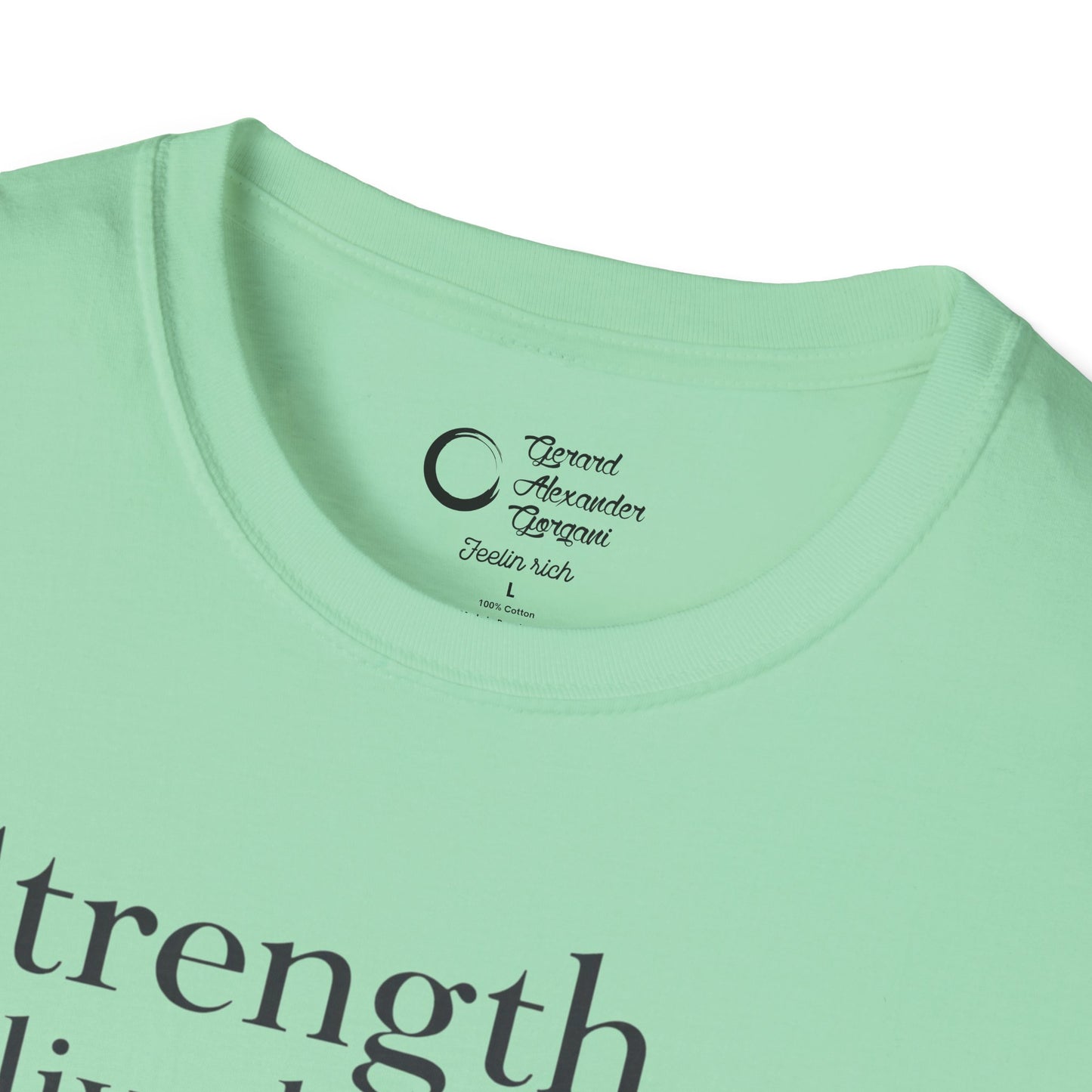 Strength Live Love by G.A.Gorganin Unisex Softstyle T-Shirt - Inspirational Graphic Tee