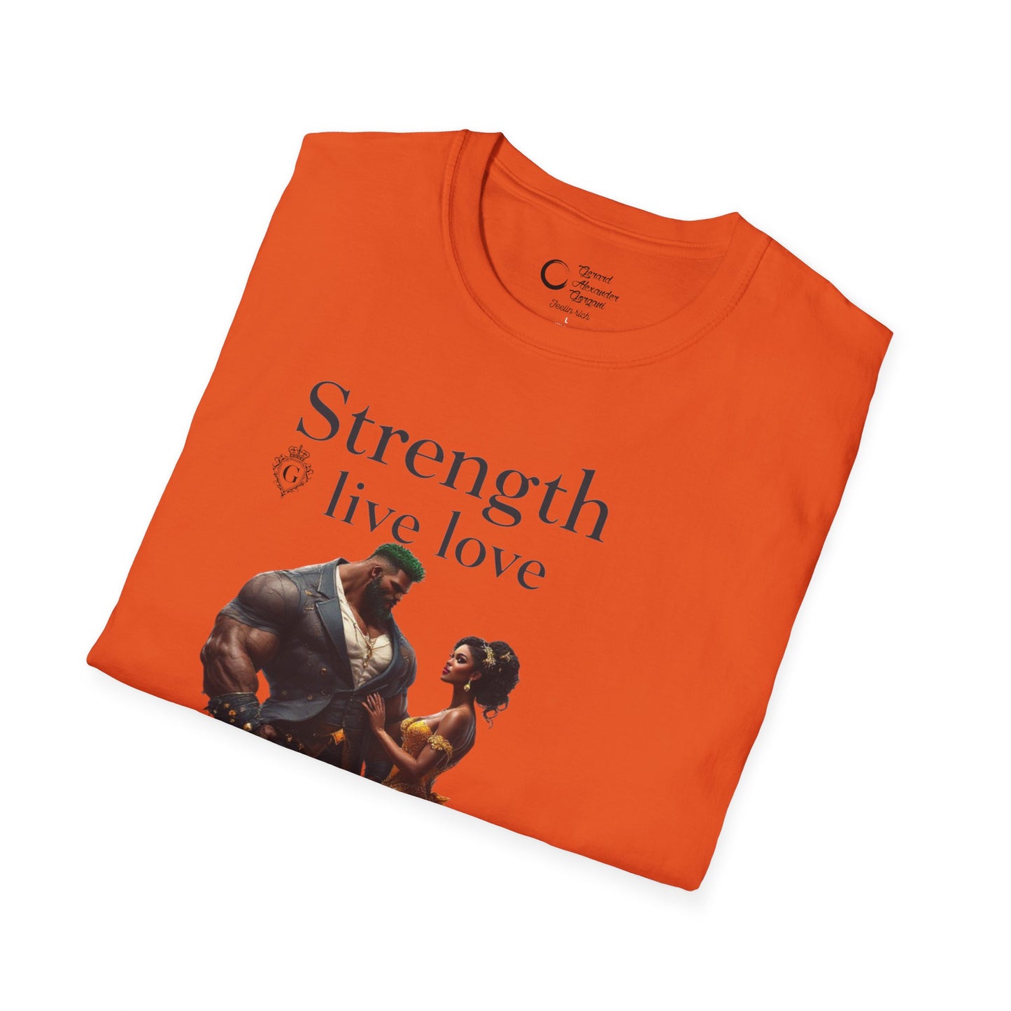 Strength Live Love by G.A.Gorganin Unisex Softstyle T-Shirt - Inspirational Graphic Tee