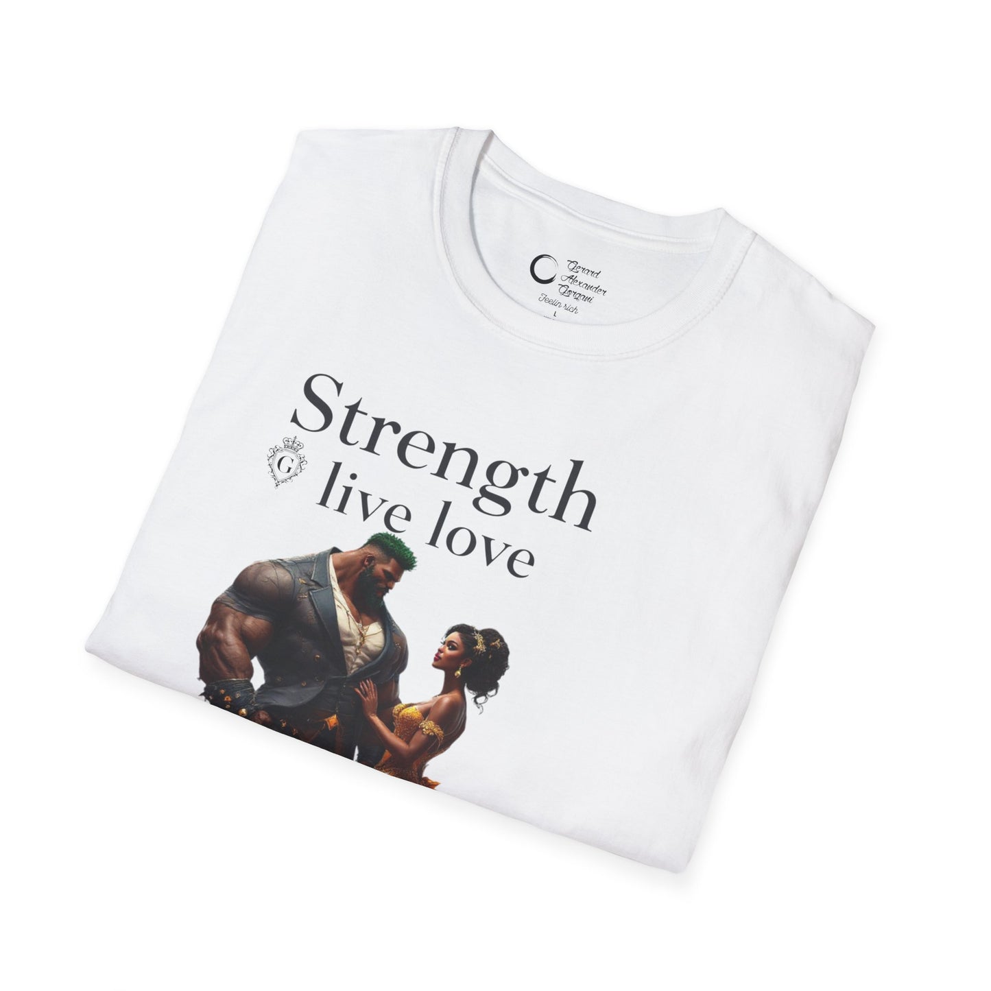 Strength Live Love by G.A.Gorganin Unisex Softstyle T-Shirt - Inspirational Graphic Tee