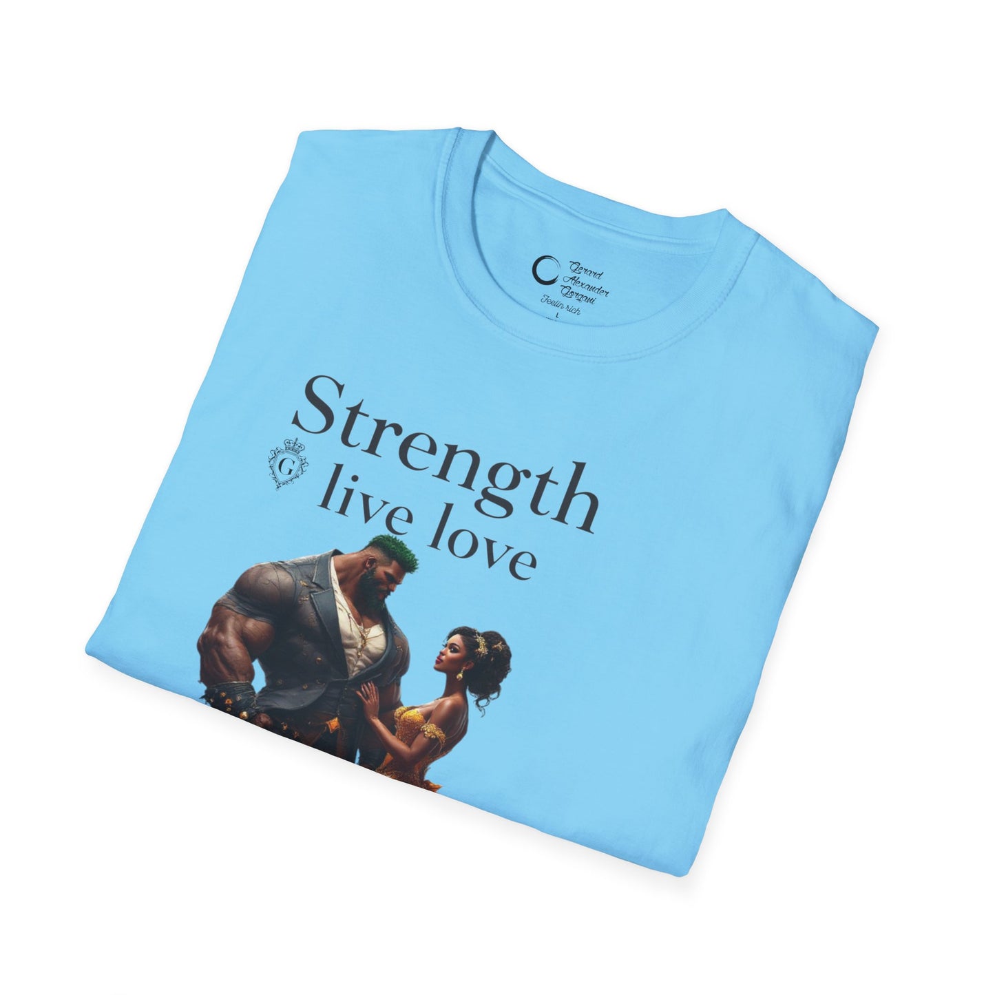 Strength Live Love by G.A.Gorganin Unisex Softstyle T-Shirt - Inspirational Graphic Tee