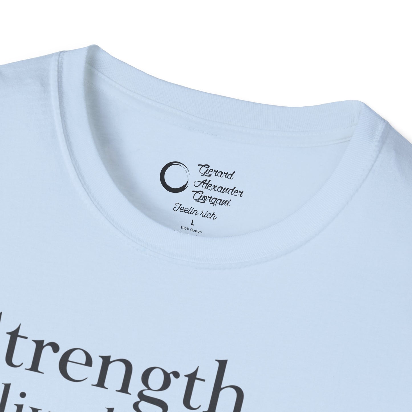 Strength Live Love by G.A.Gorganin Unisex Softstyle T-Shirt - Inspirational Graphic Tee